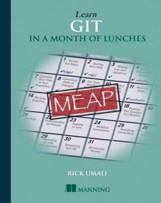 Learn Git in a Month of Lunches by Rick Umali